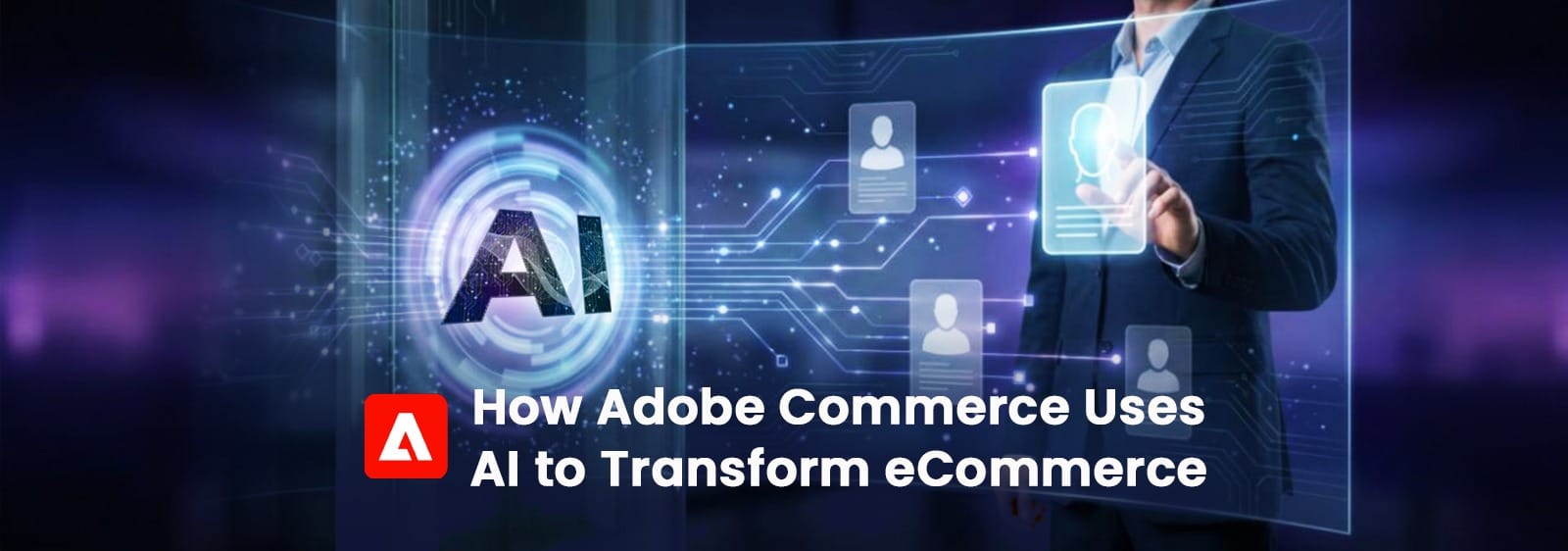 Leveraging AI in Magento:  The Strategic Imperative for  Modern E-Commerce
