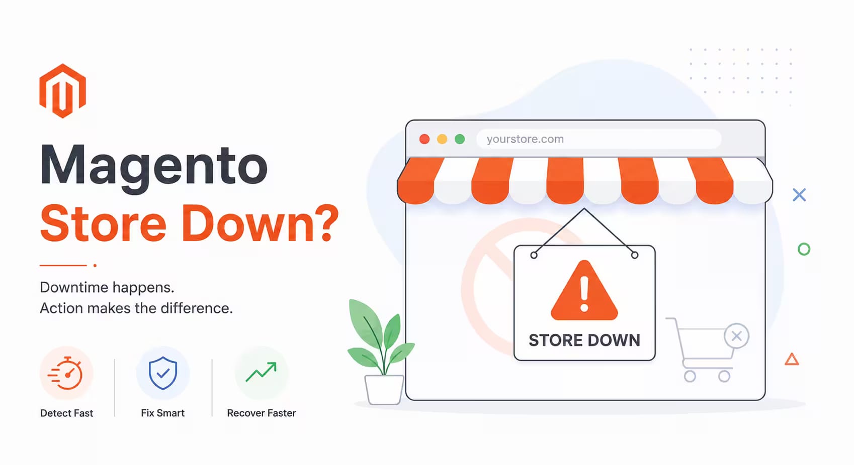 Magento Store Down? What  to Do Before It Costs You  Sales