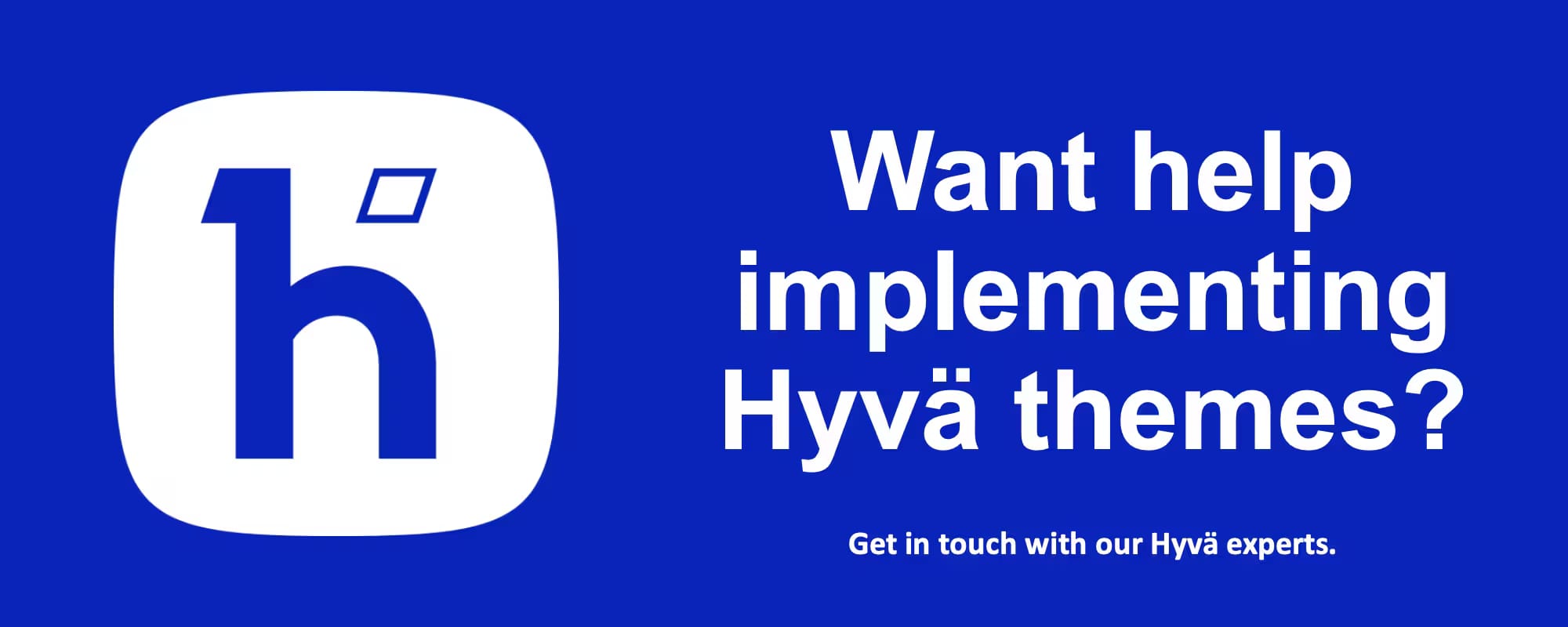 Want Help With Hyvä Themes?